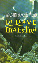Cargar imagen en el visor de la galería, La Llave Maestra c-155 (Libro Tapa dura, de segunda mano muy bueno) de Agustín Sánchez Vidal