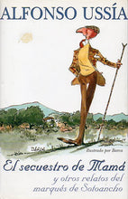 Load image into Gallery viewer, The kidnapping of mother and other stories of the Marquis of Sotoancho (BOOK)