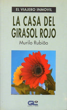 Cargar imagen en el visor de la galería, La casa del girasol rojo (LIBRO)