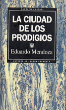 Cargar imagen en el visor de la galería, LA CIUDAD DE LOS PRODIGIOS (LIBRO)