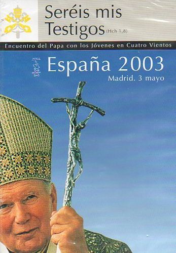Seréis mis Testigos - España 2003 Madrid 3 Mayo - Encuentro del Papa con jóvenes en Cuatro Vientos (DVD) NUEVO