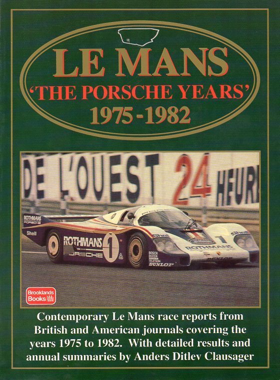 Le Mans: The Porsche Years, 1975-82 (Le Mans racing series) (English) (BOOK) 