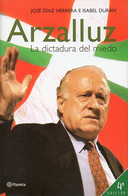 Arzalluz. The dictatorship of fear (book)