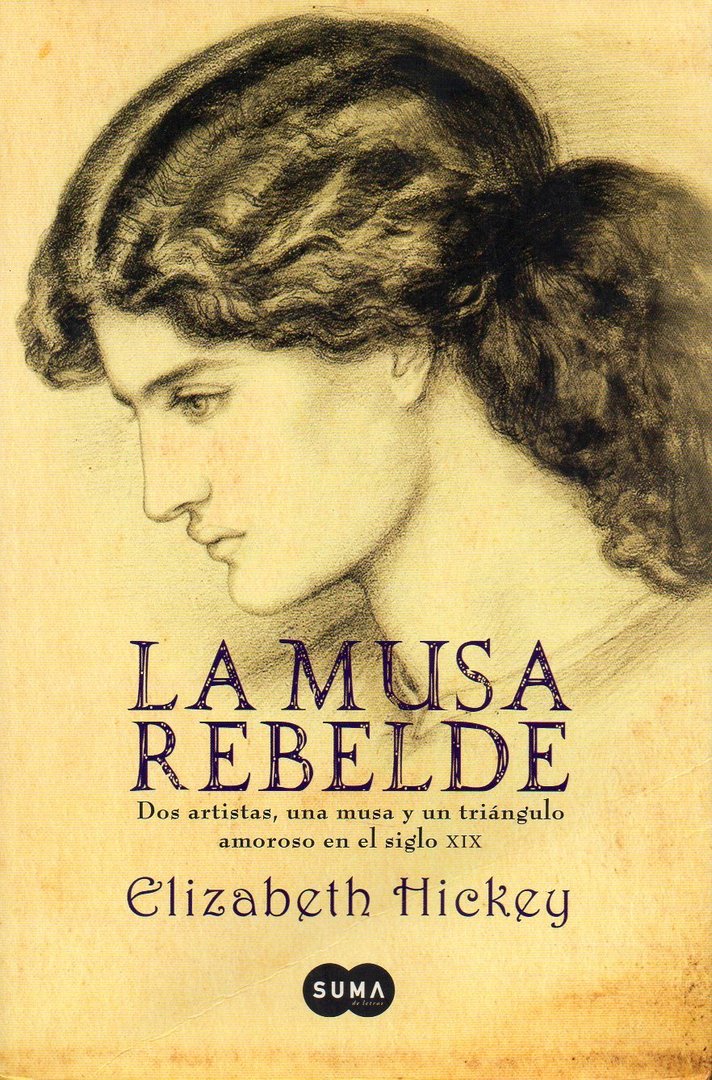 La musa rebelde - ELIZABETH HICKEY (libro)