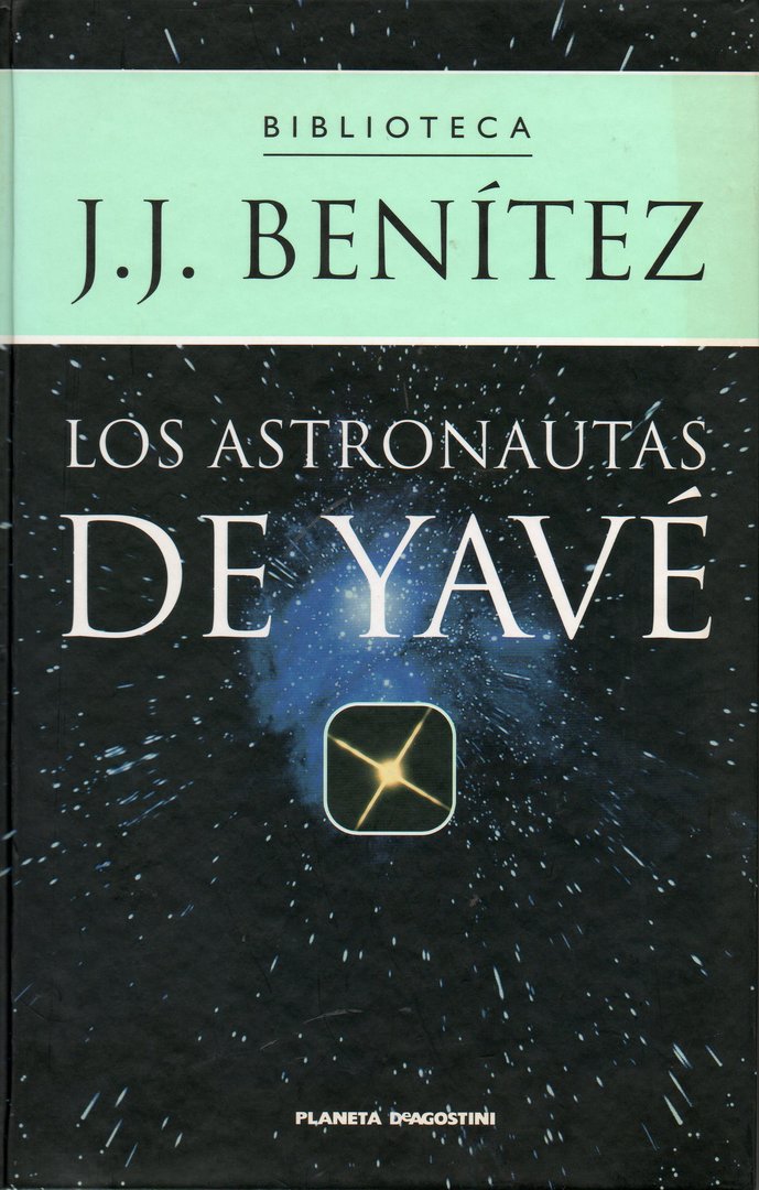 Yavé's Astronauts (BOOK) Benítez, JJ
