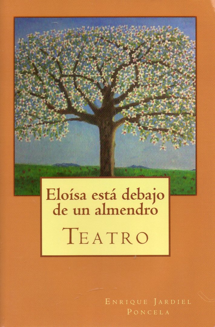 ELOÍSA IS UNDER AN ALMOND TREE - THEATER - ENRIQUE JARDIEL PONCELA (PAPER COVER BOOK)