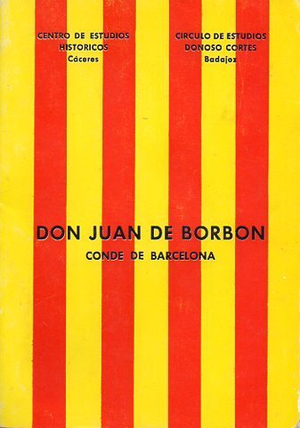 DON JUAN DE BORBON CONDE DE BARCELONA (libro)